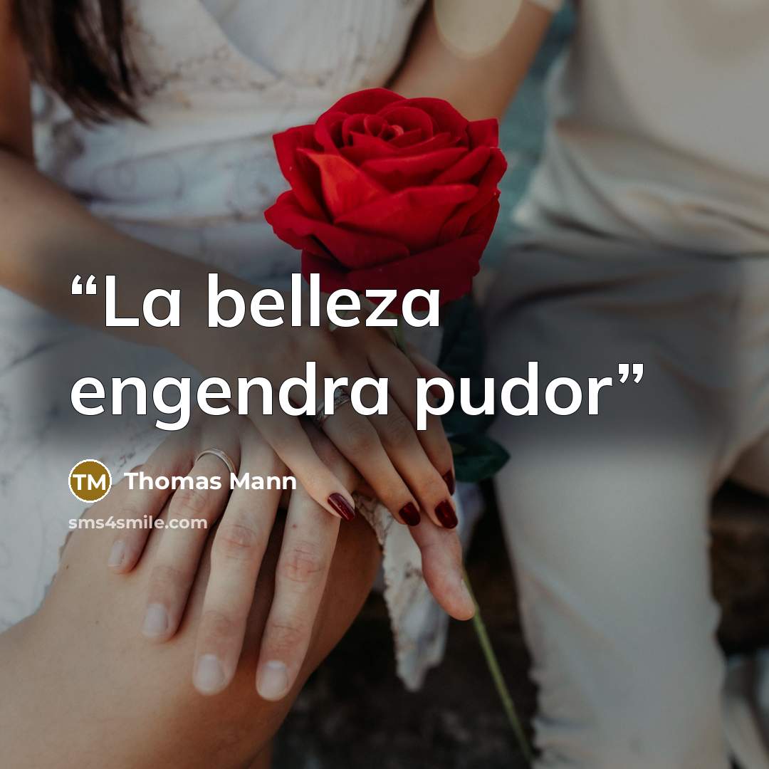 “La belleza engendra pudor” quote by Thomas Mann