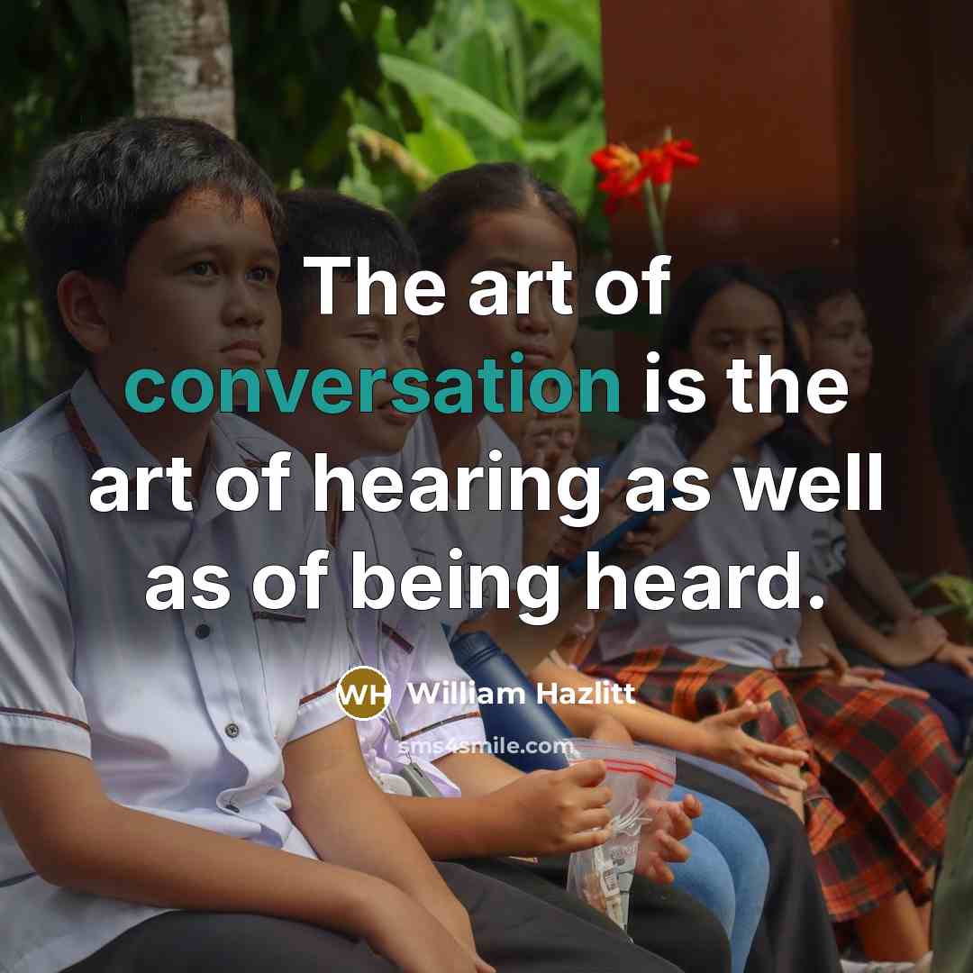 “The art of conversation is the art of hearing as…” quote by William Hazlitt