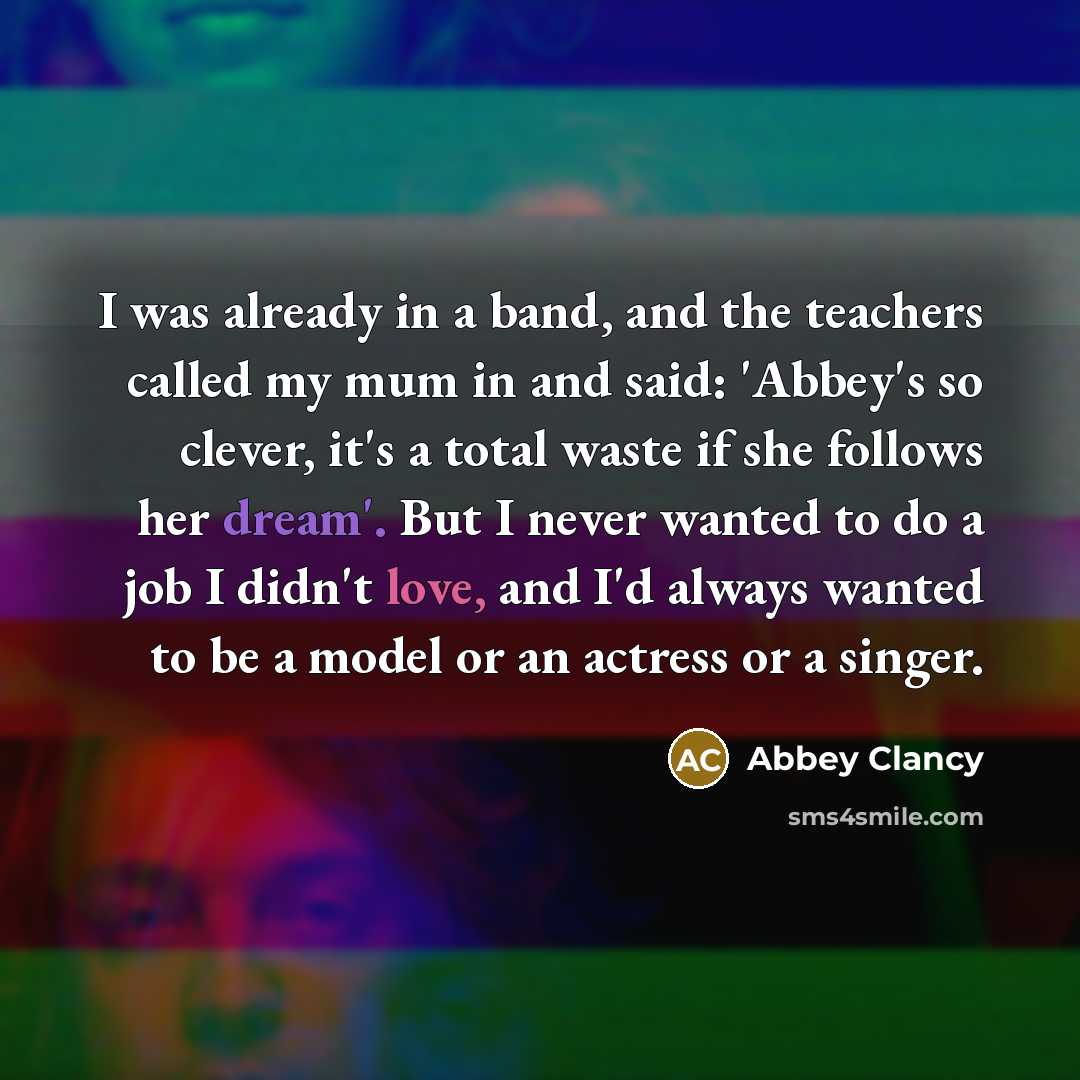 “I was already in a band, and the teachers called…” quote by Abbey Clancy