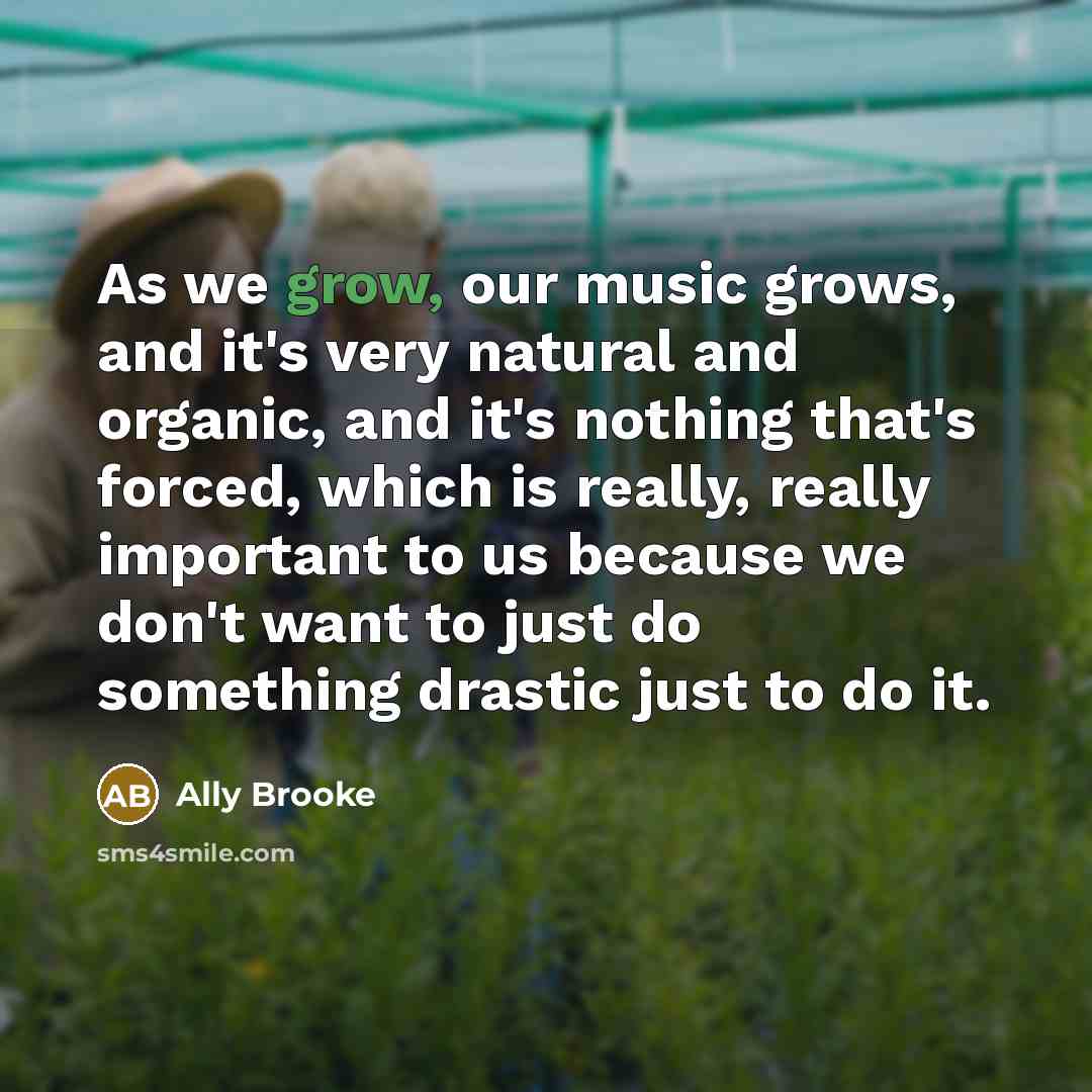 “As we grow, our music grows, and it's very natural…” quote by Ally Brooke
