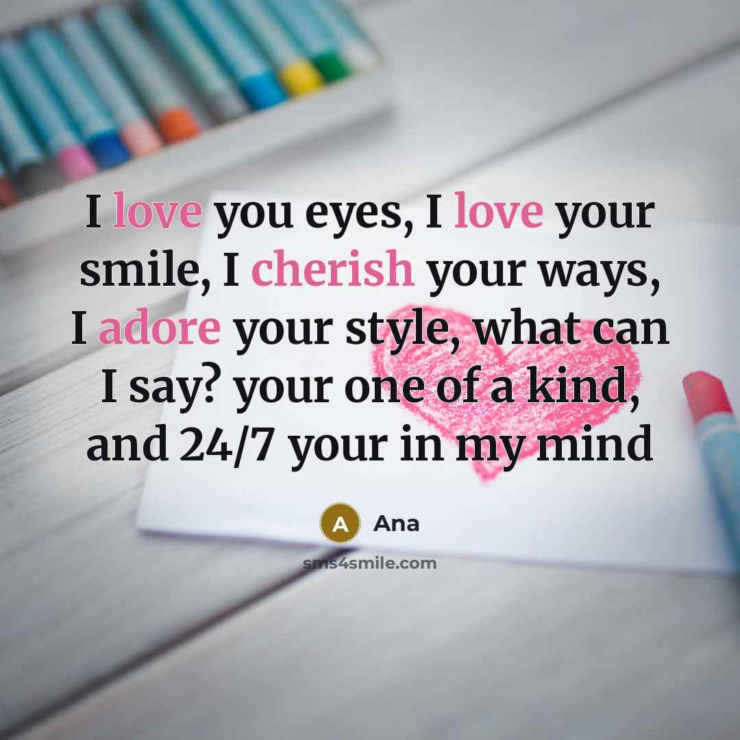 “I love you eyes, I love your smile, I cherish…” quote by Ana