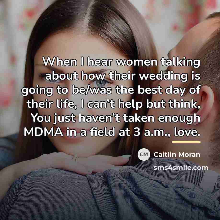 “When I hear women talking about how their wedding is…” quote by Caitlin Moran