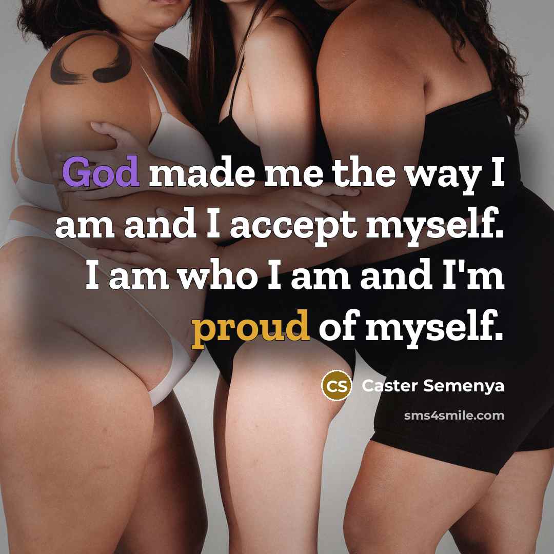 “God made me the way I am and I accept…” quote by Caster Semenya