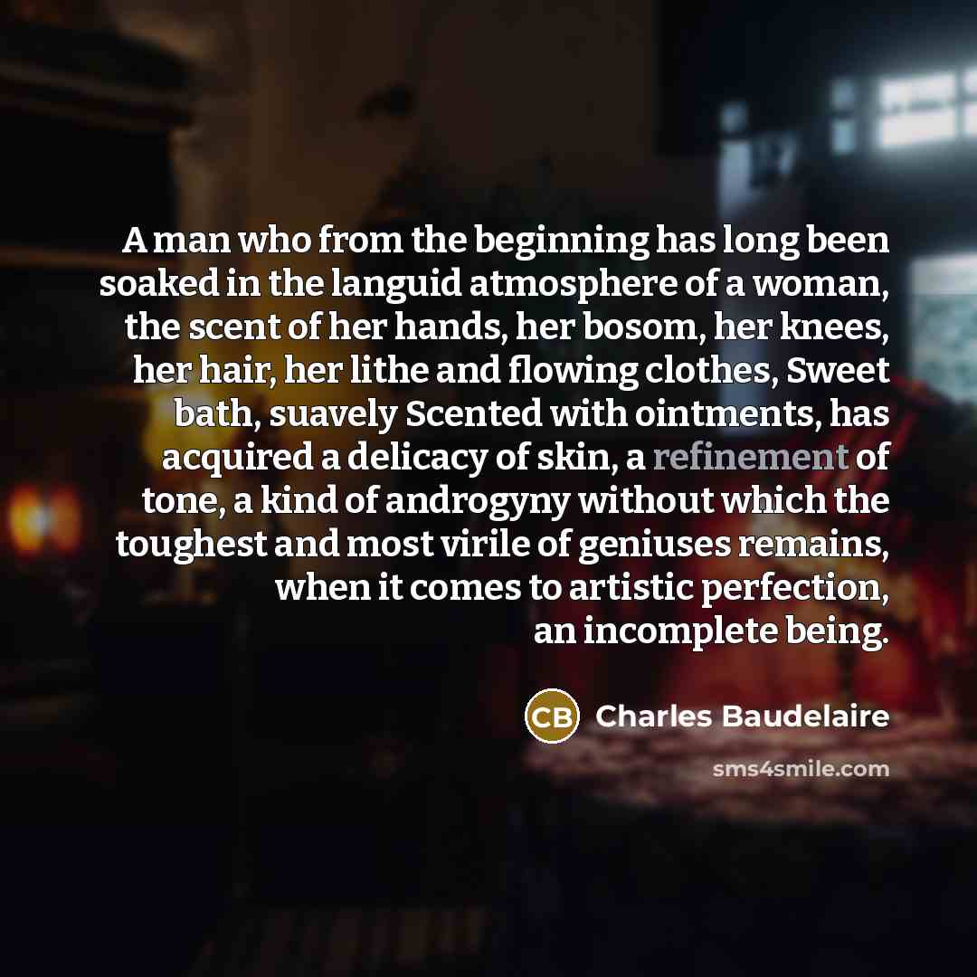 “A man who from the beginning has long been soaked…” quote by Charles Baudelaire