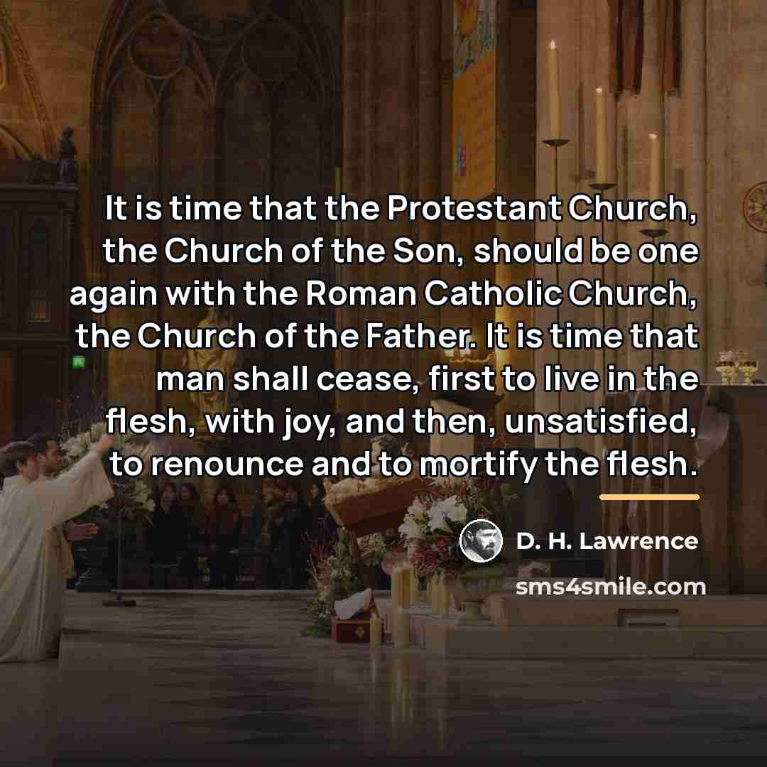“It is time that the Protestant Church, the Church of…” quote by D. H. Lawrence