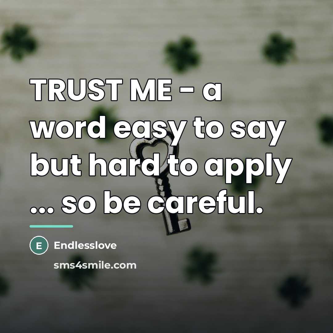 “TRUST ME - a word easy to say but hard…” quote by Endlesslove