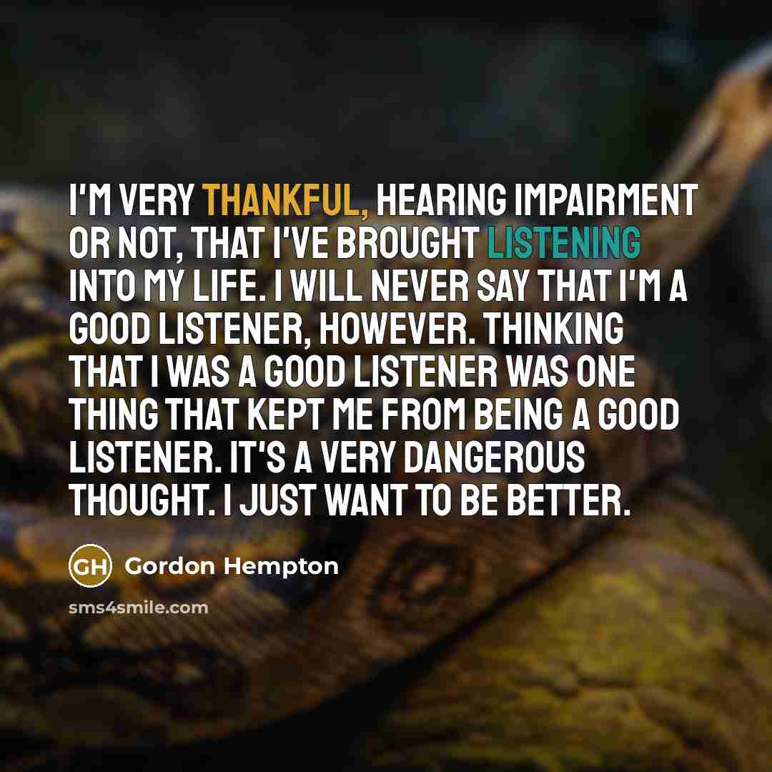 “I'm very thankful, hearing impairment or not, that I've brought…” quote by Gordon Hempton
