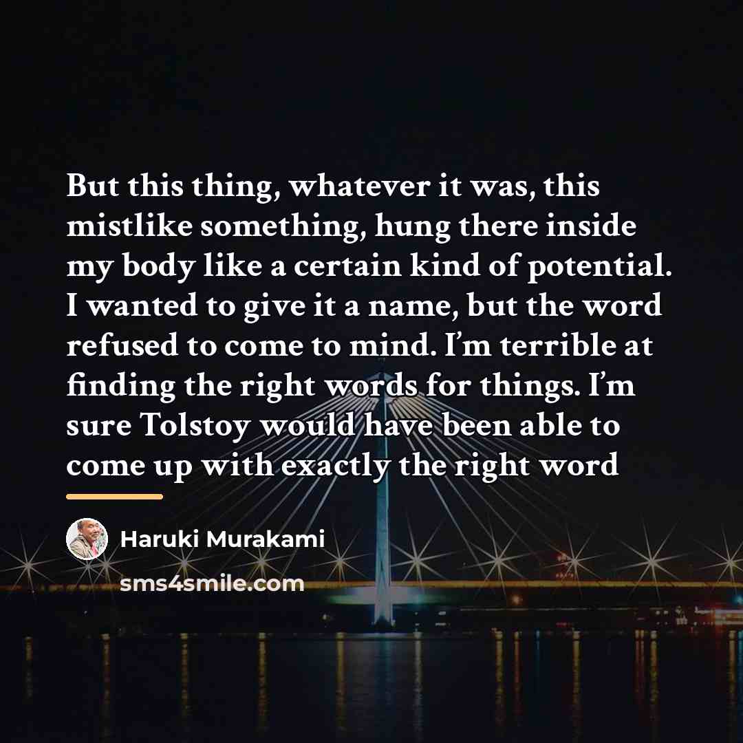 “But this thing, whatever it was, this mistlike something, hung…” quote by Haruki Murakami