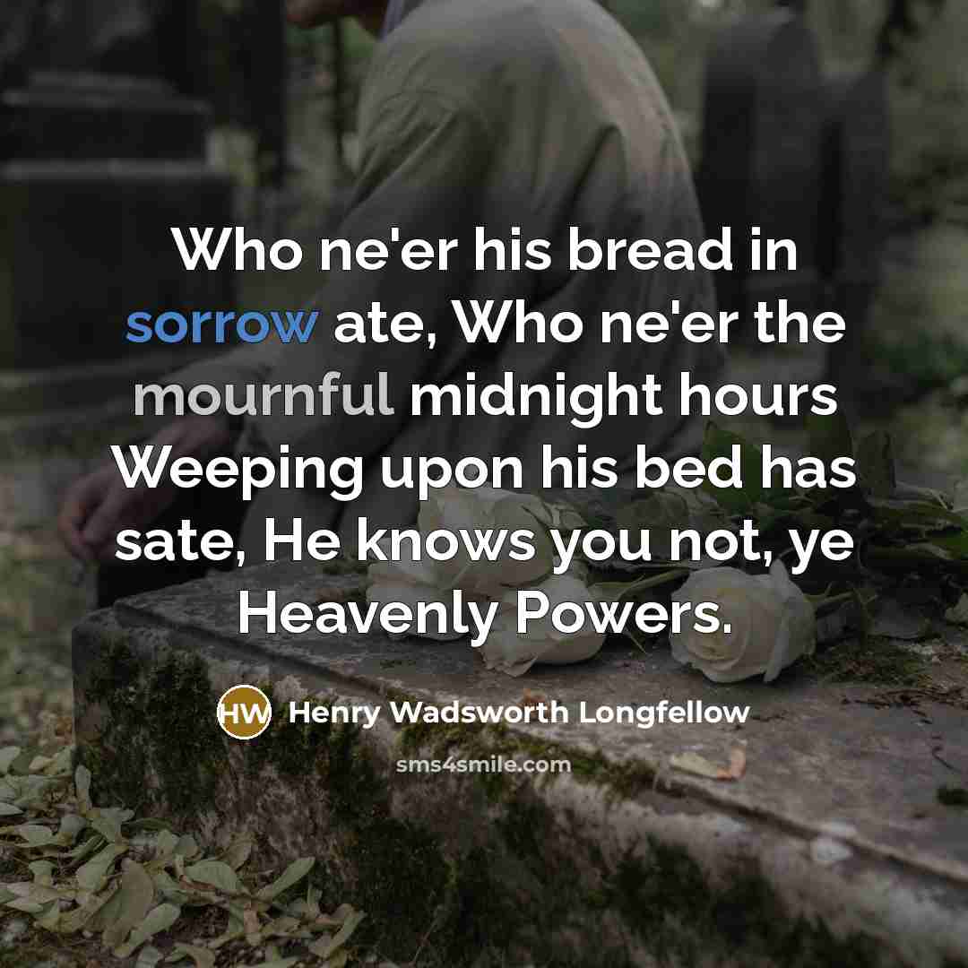 “Who ne'er his bread in sorrow ate, Who ne'er the…” quote by Henry Wadsworth Longfellow
