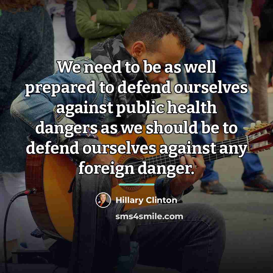 “We need to be as well prepared to defend ourselves…” quote by Hillary Clinton