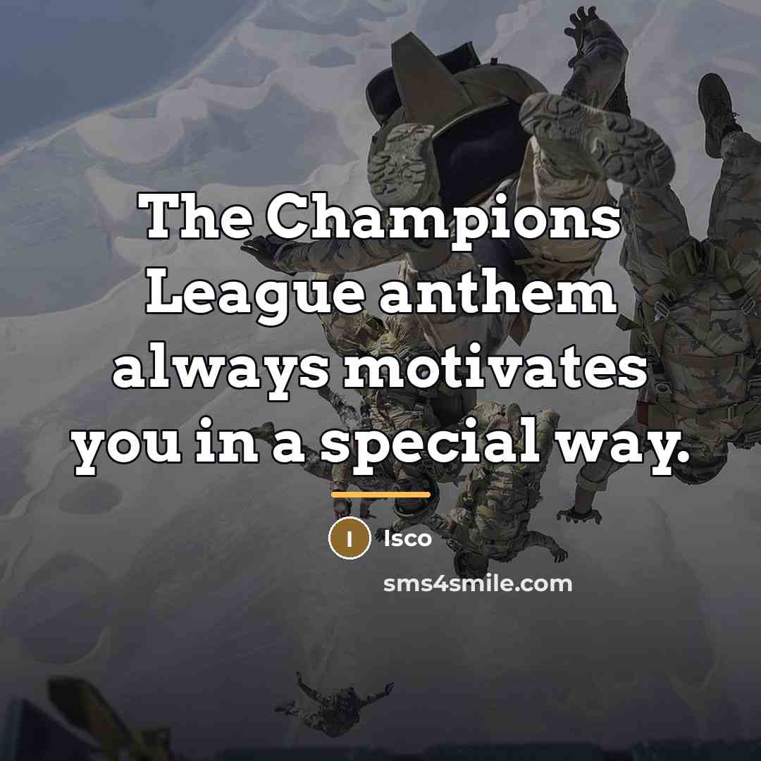 “The Champions League anthem always motivates you in a special…” quote by Isco