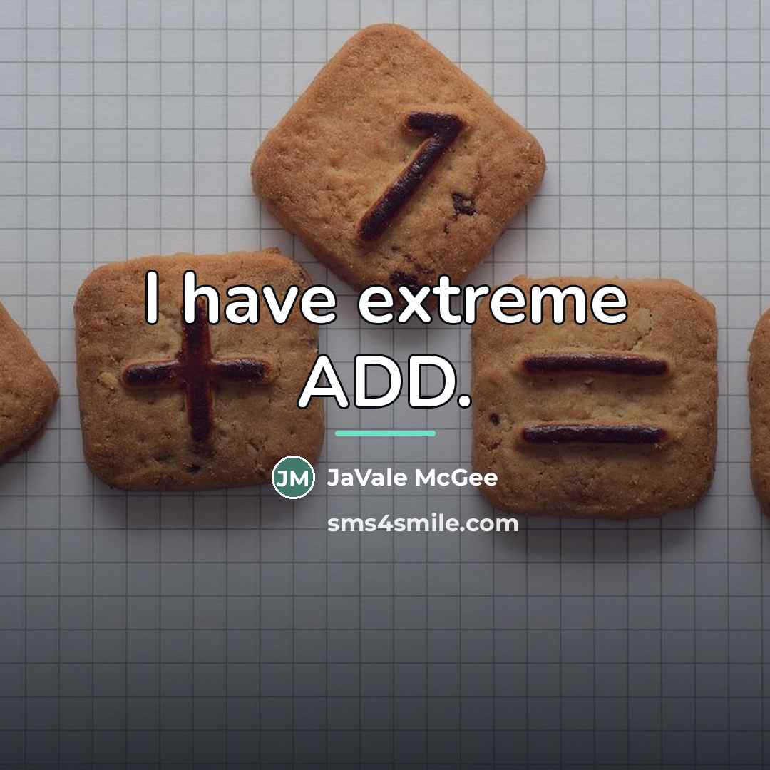 “I have extreme ADD.…” quote by JaVale McGee