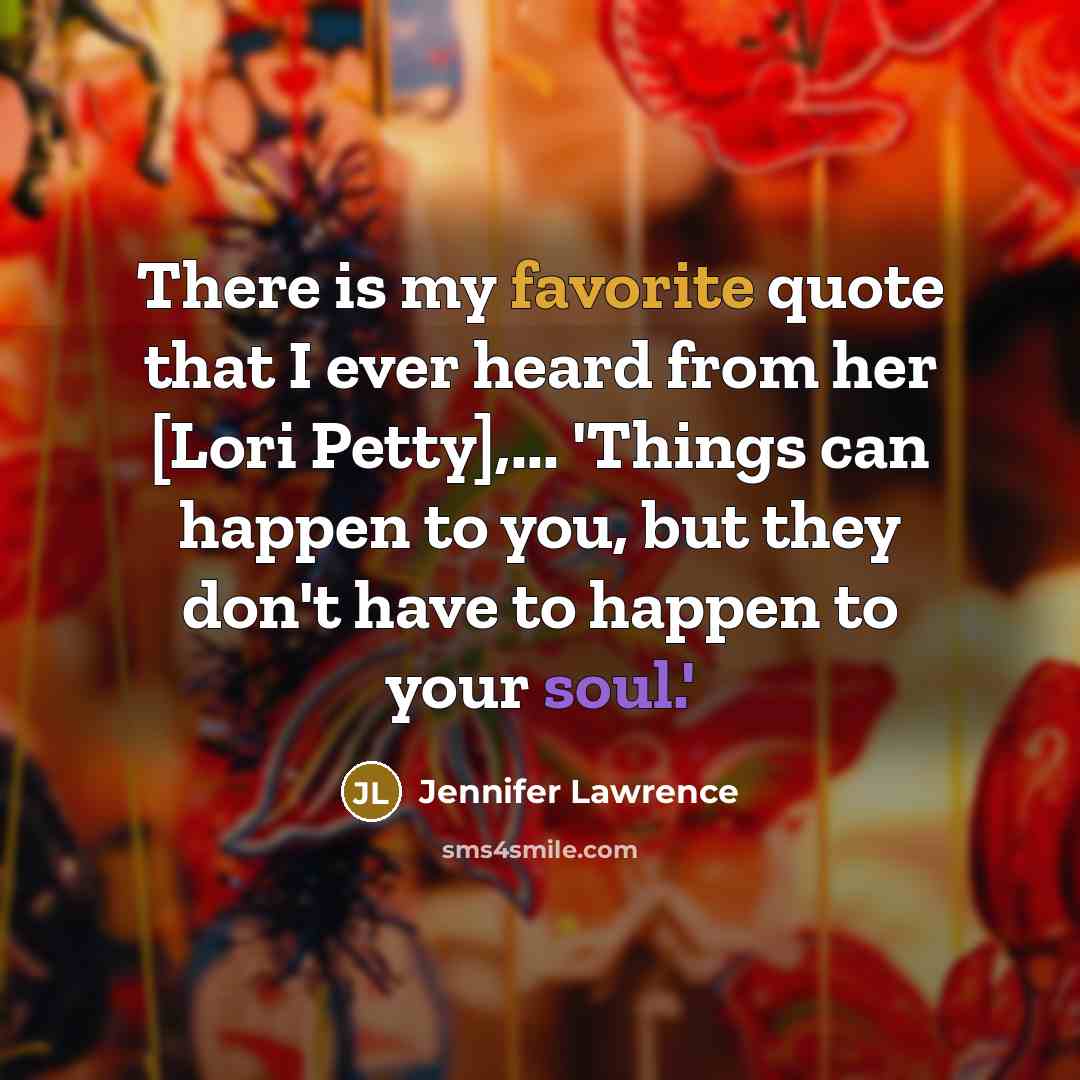 “There is my favorite quote that I ever heard from…” quote by Jennifer Lawrence