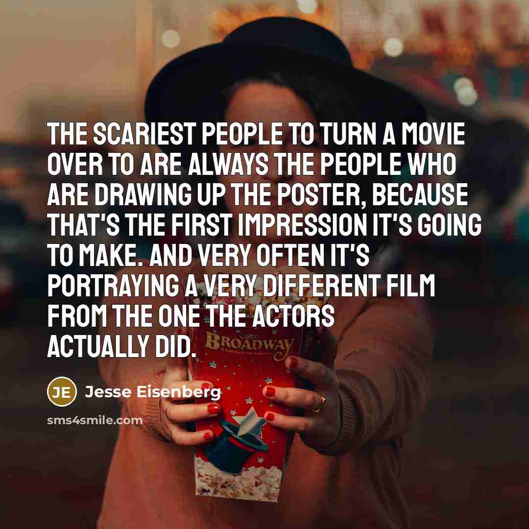 “The scariest people to turn a movie over to are…” quote by Jesse Eisenberg