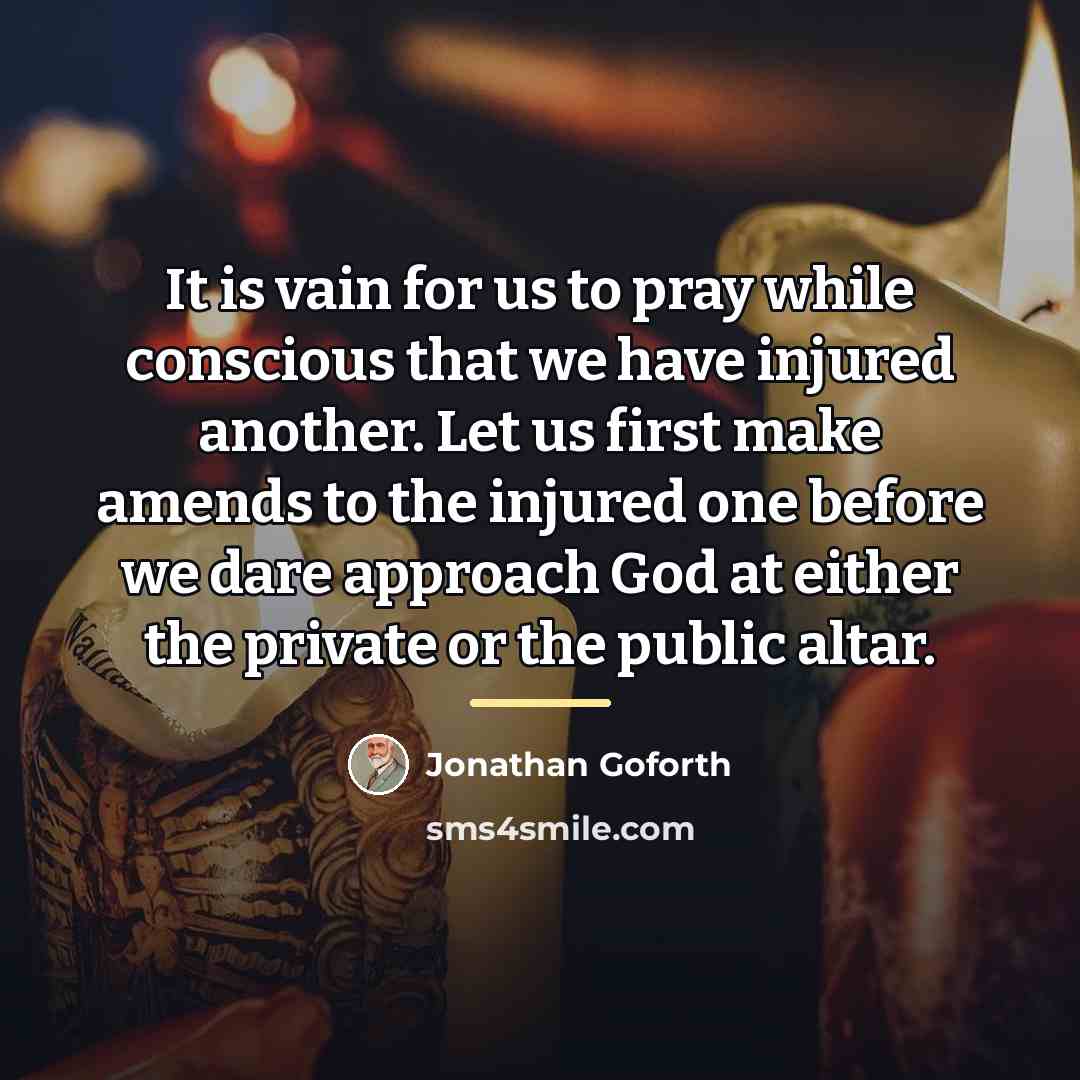 “It is vain for us to pray while conscious that…” quote by Jonathan Goforth