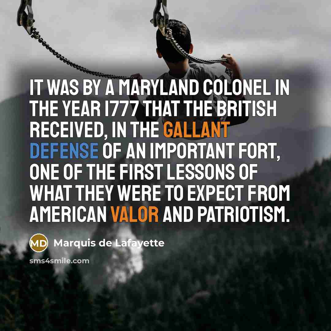 “It was by a Maryland colonel in the year 1777…” quote by Marquis de Lafayette