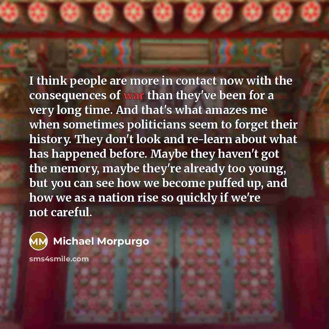 “I think people are more in contact now with the…” quote by Michael Morpurgo