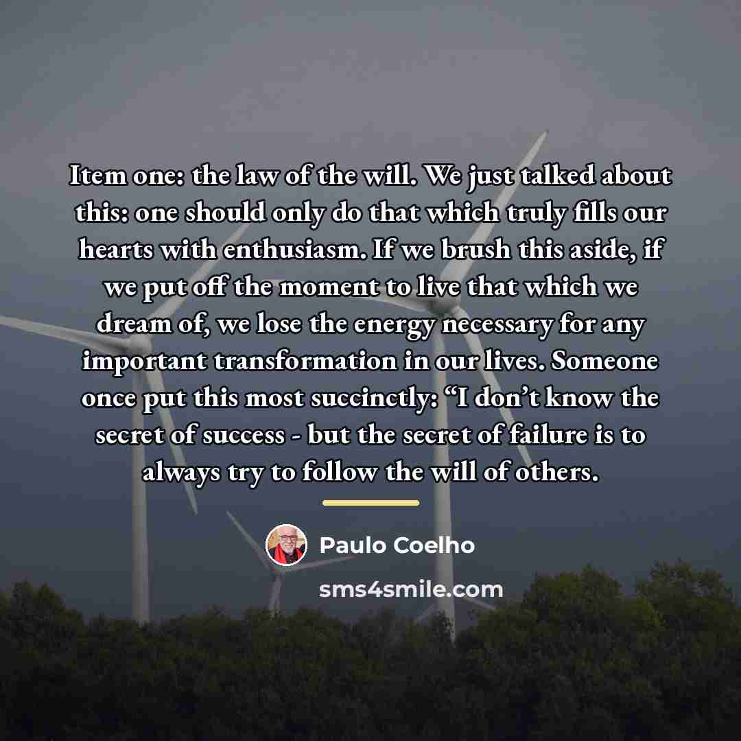 “Item one: the law of the will. We just talked…” quote by Paulo Coelho