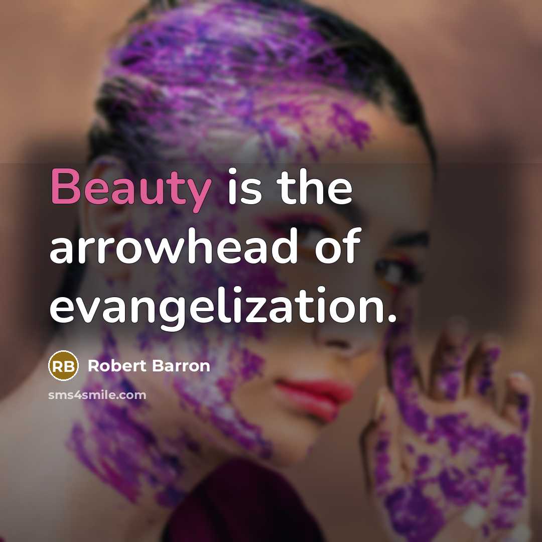 “Beauty is the arrowhead of evangelization.…” quote by Robert Barron