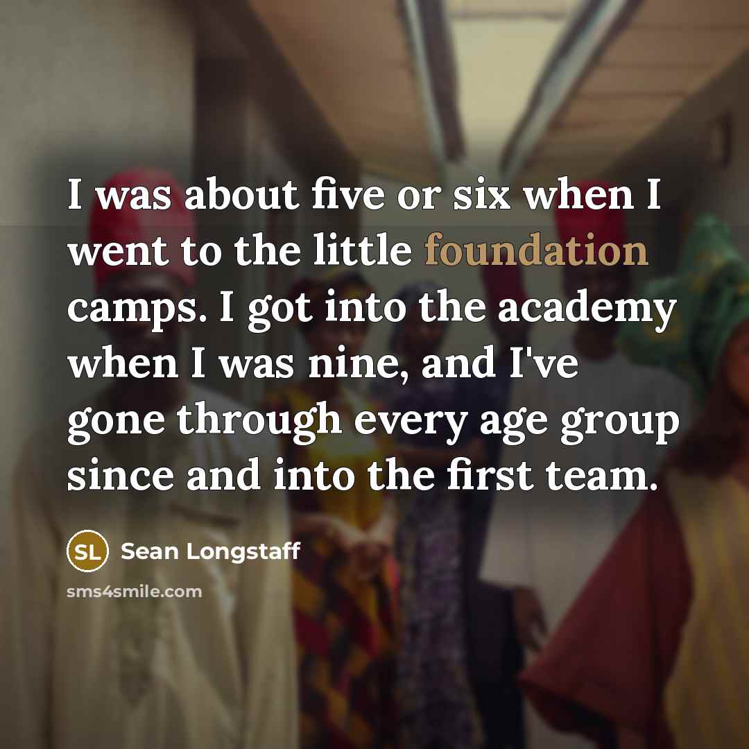 “I was about five or six when I went to…” quote by Sean Longstaff