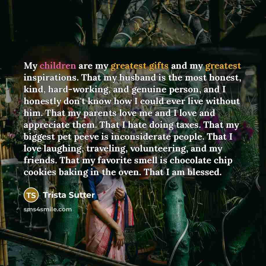 “My children are my greatest gifts and my greatest inspirations.…” quote by Trista Sutter
