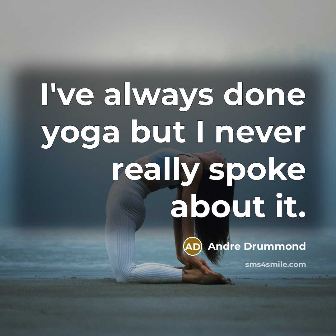 “I've always done yoga but I never really spoke about…” quote by Andre Drummond