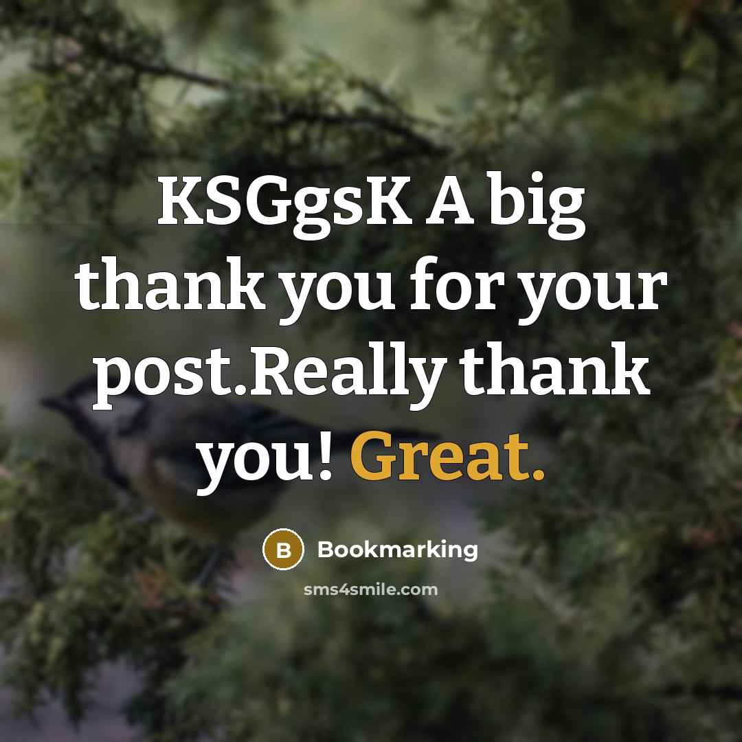 “KSGgsK A big thank you for your post.Really thank you! Great.” quote by Bookmarking