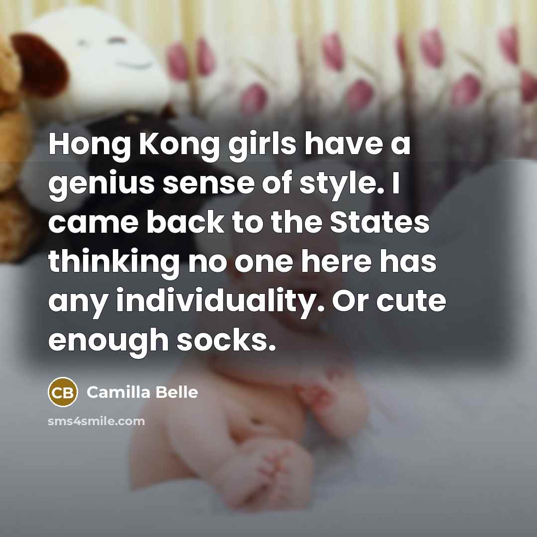 “Hong Kong girls have a genius sense of style. I…” quote by Camilla Belle