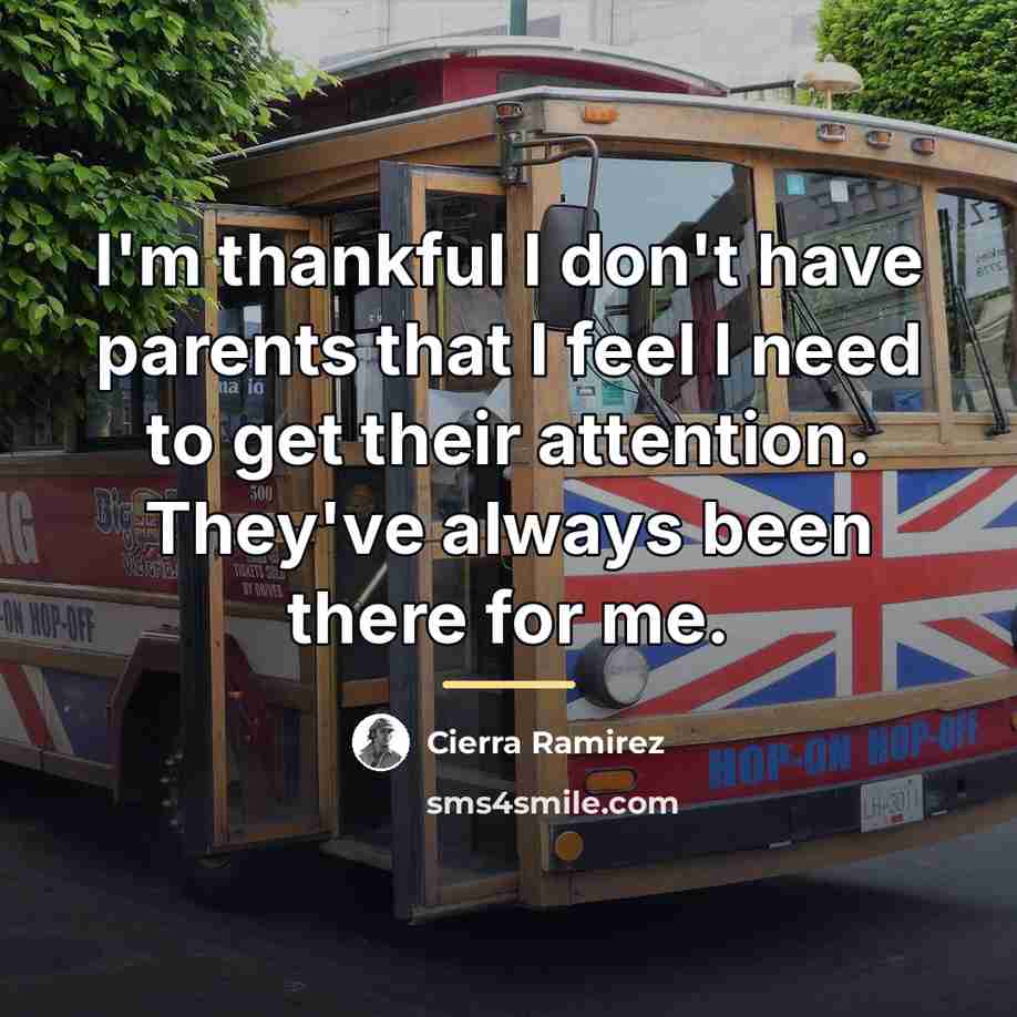 “I'm thankful I don't have parents that I feel I…” quote by Cierra Ramirez