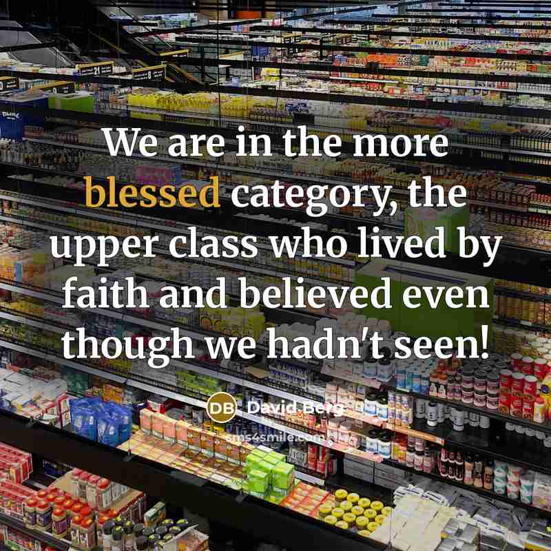 “We are in the more blessed category, the upper class…” quote by David Berg