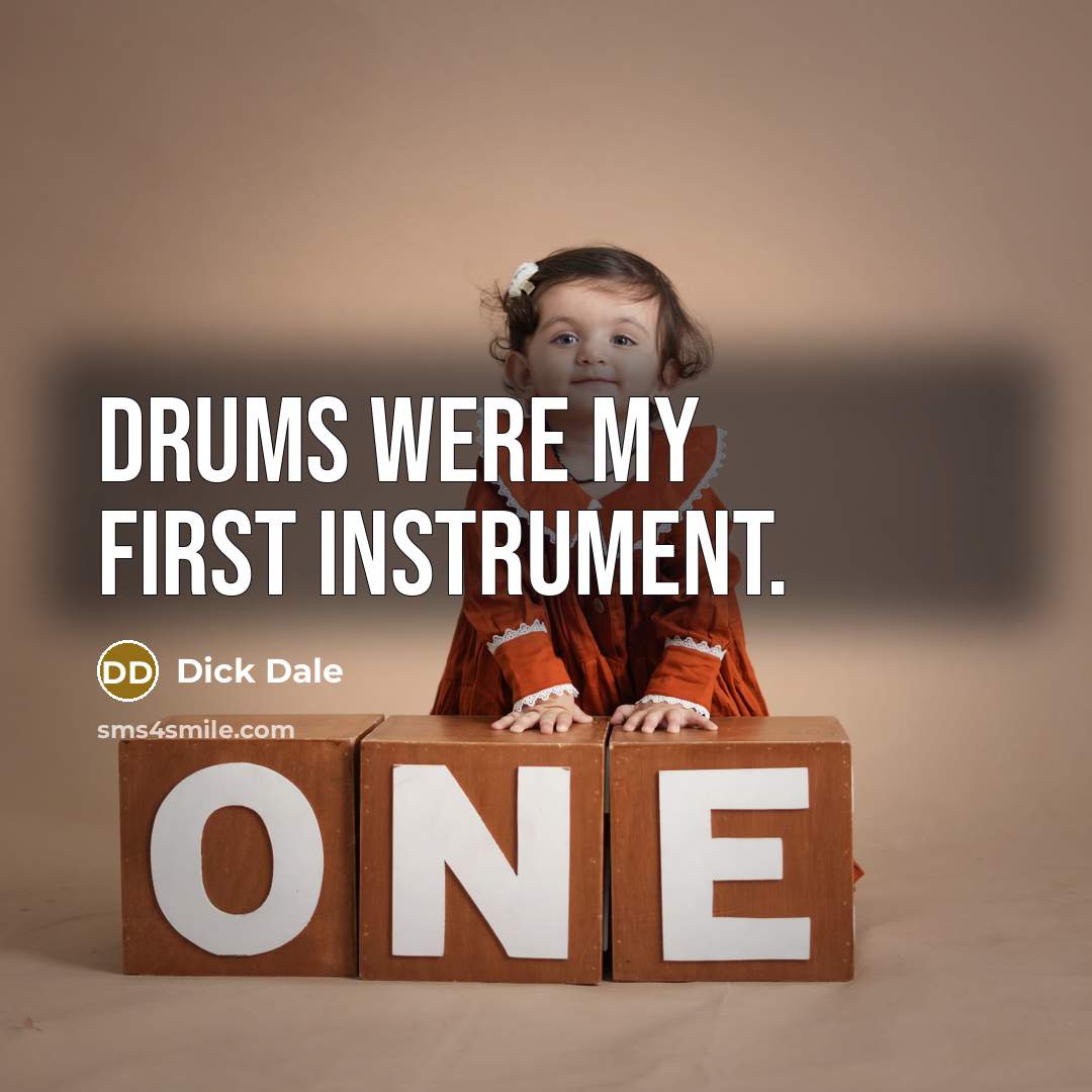 “Drums were my first instrument.…” quote by Dick Dale