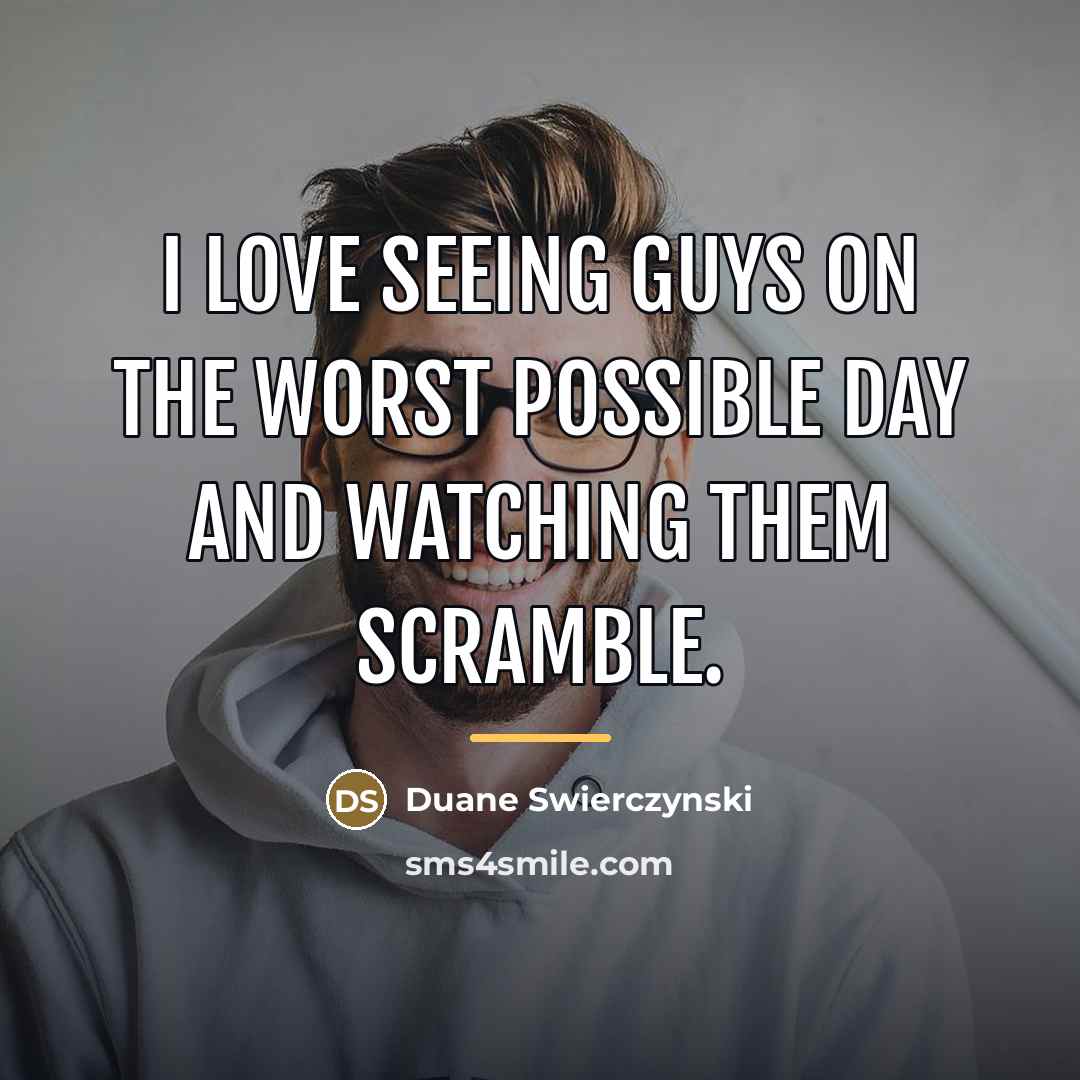“I love seeing guys on the worst possible day and…” quote by Duane Swierczynski
