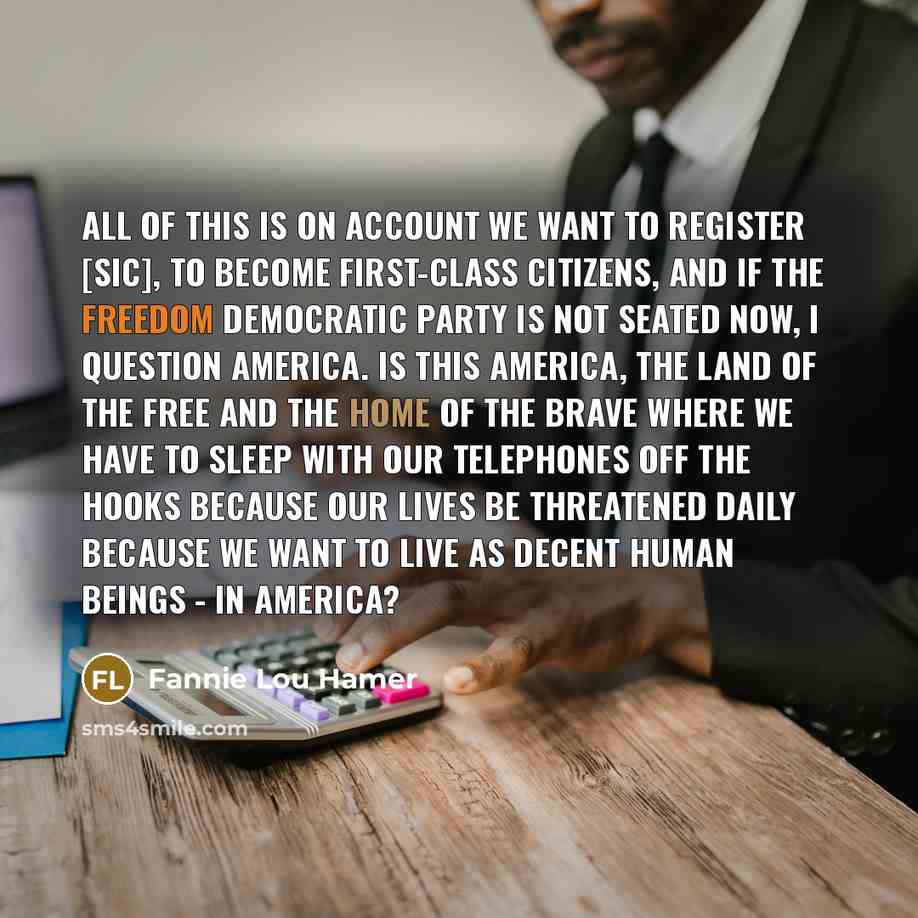 “All of this is on account we want to register…” quote by Fannie Lou Hamer