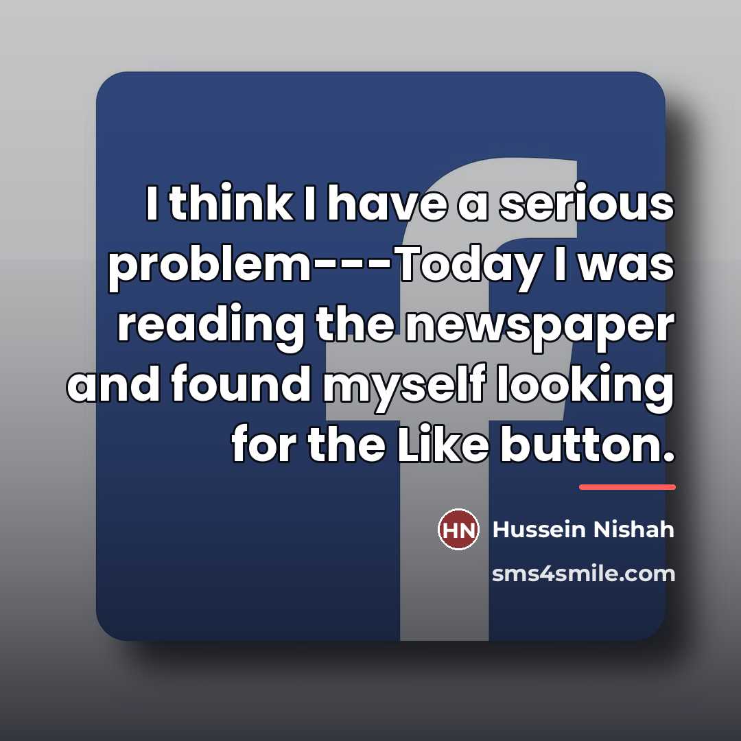 “I think I have a serious problem---Today I was reading…” quote by Hussein Nishah