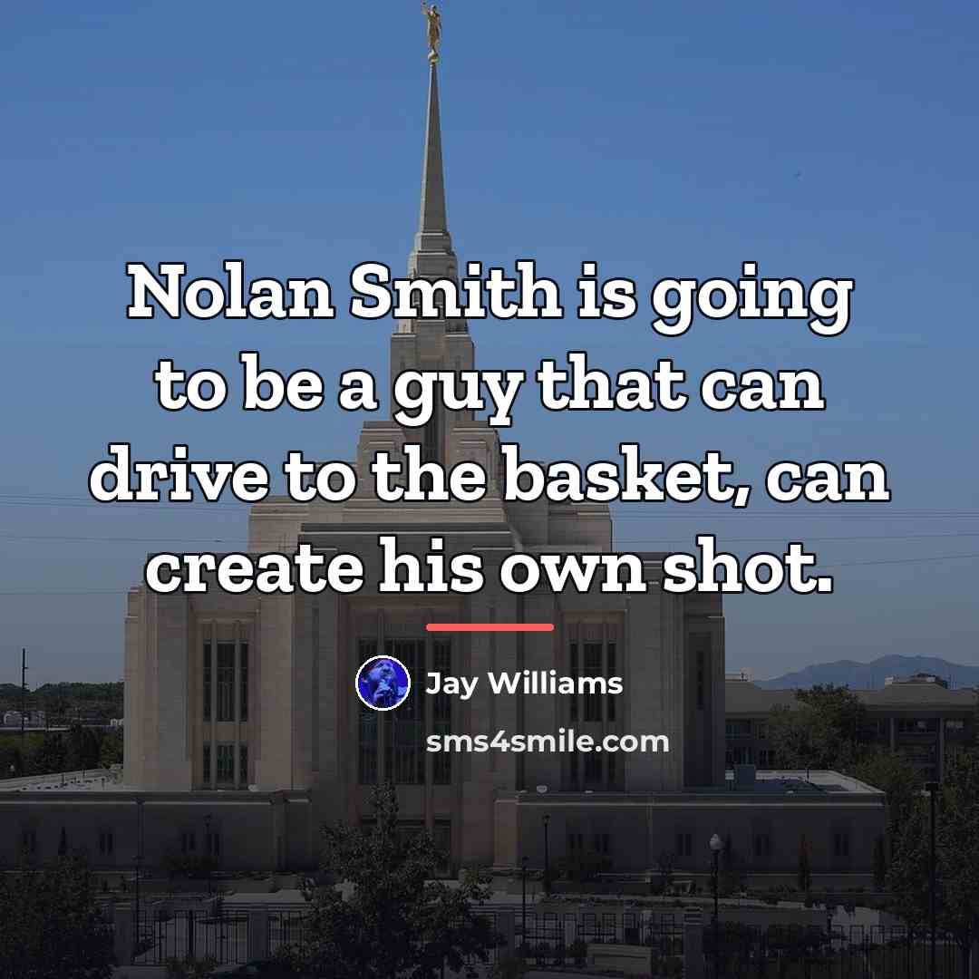 “Nolan Smith is going to be a guy that can…” quote by Jay Williams