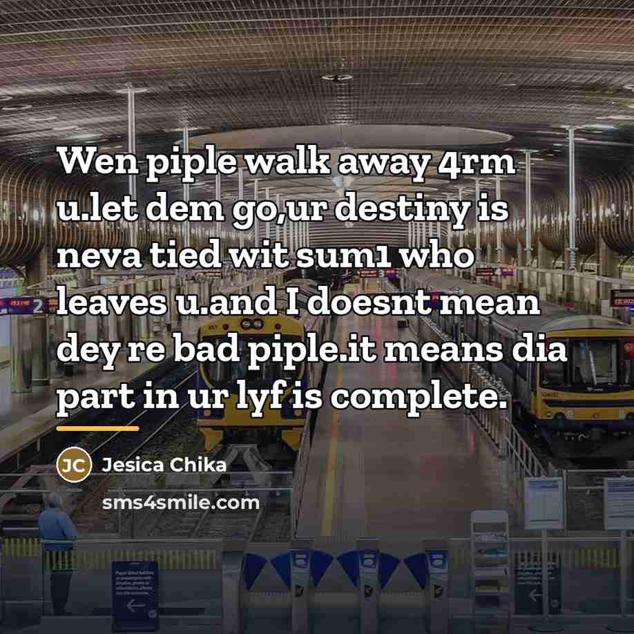 “Wen piple walk away 4rm u.let dem go,ur destiny is…” quote by Jesica Chika