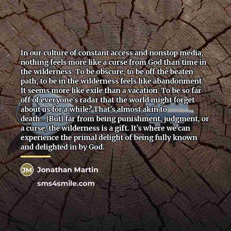 “In our culture of constant access and nonstop media, nothing…” quote by Jonathan Martin