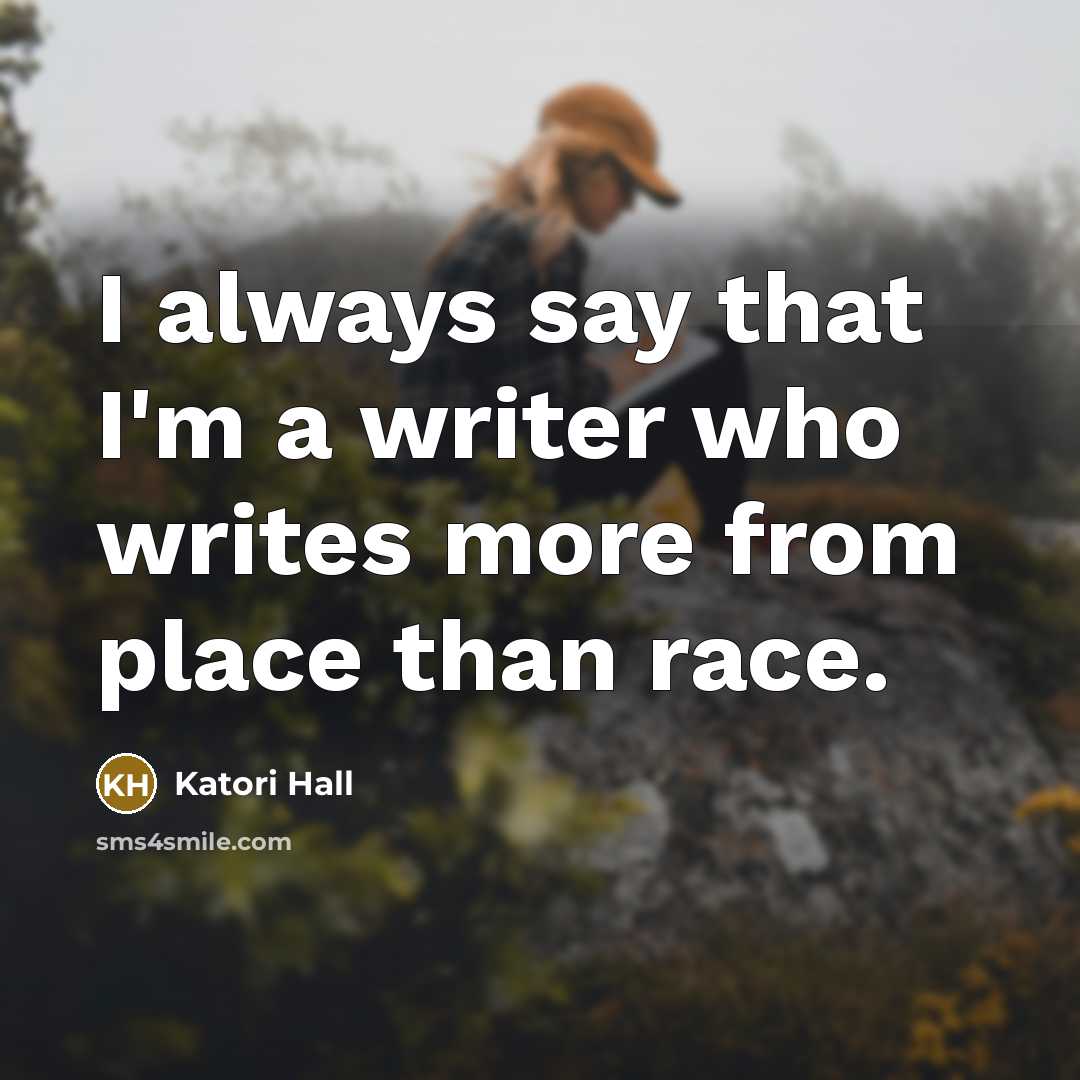 “I always say that I'm a writer who writes more…” quote by Katori Hall