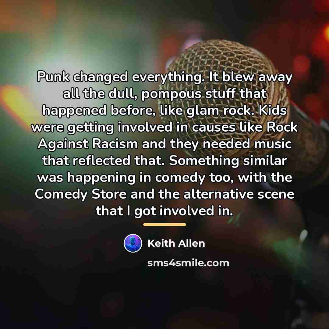 “Punk changed everything. It blew away all the dull, pompous…” quote by Keith Allen