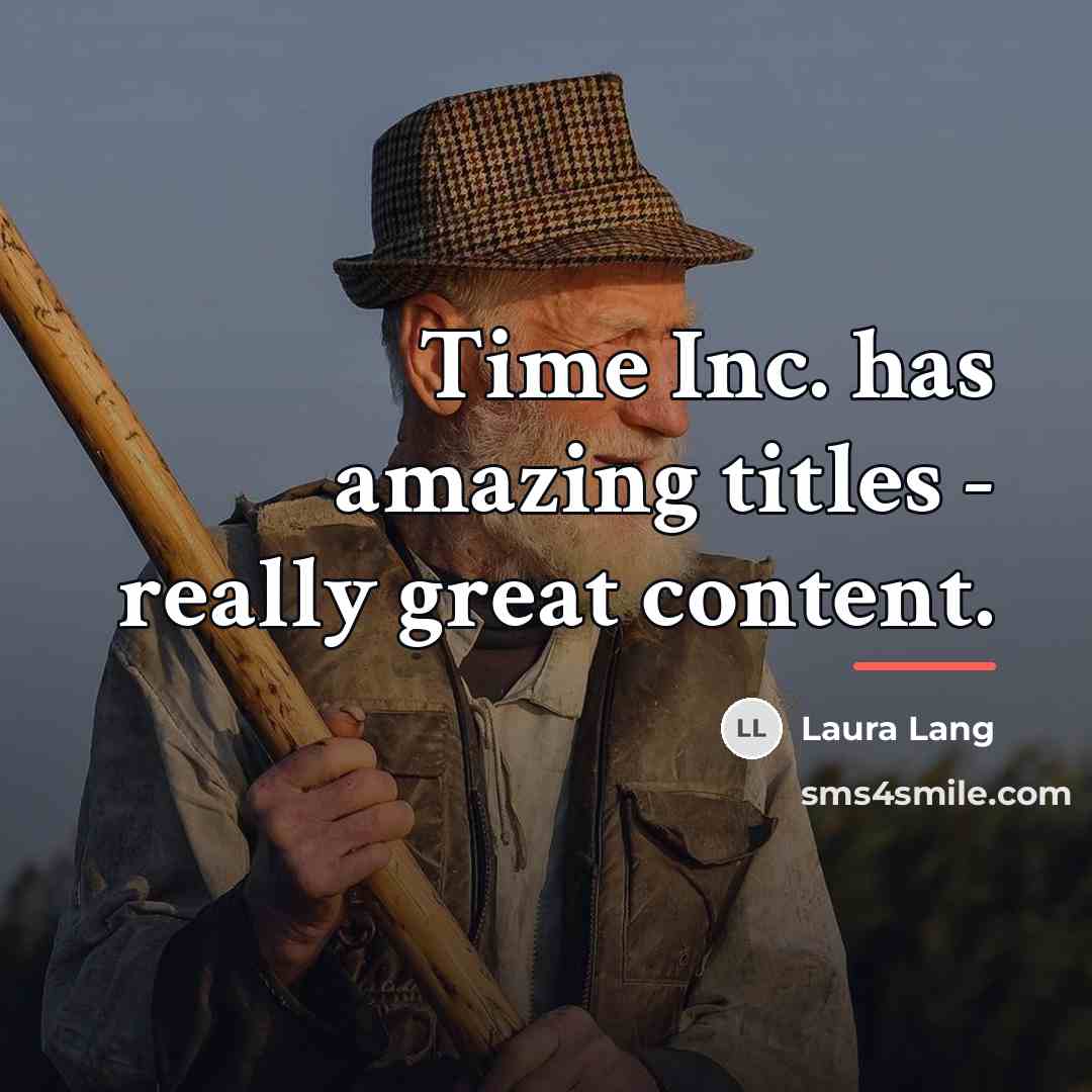 “Time Inc. has amazing titles - really great content.…” quote by Laura Lang