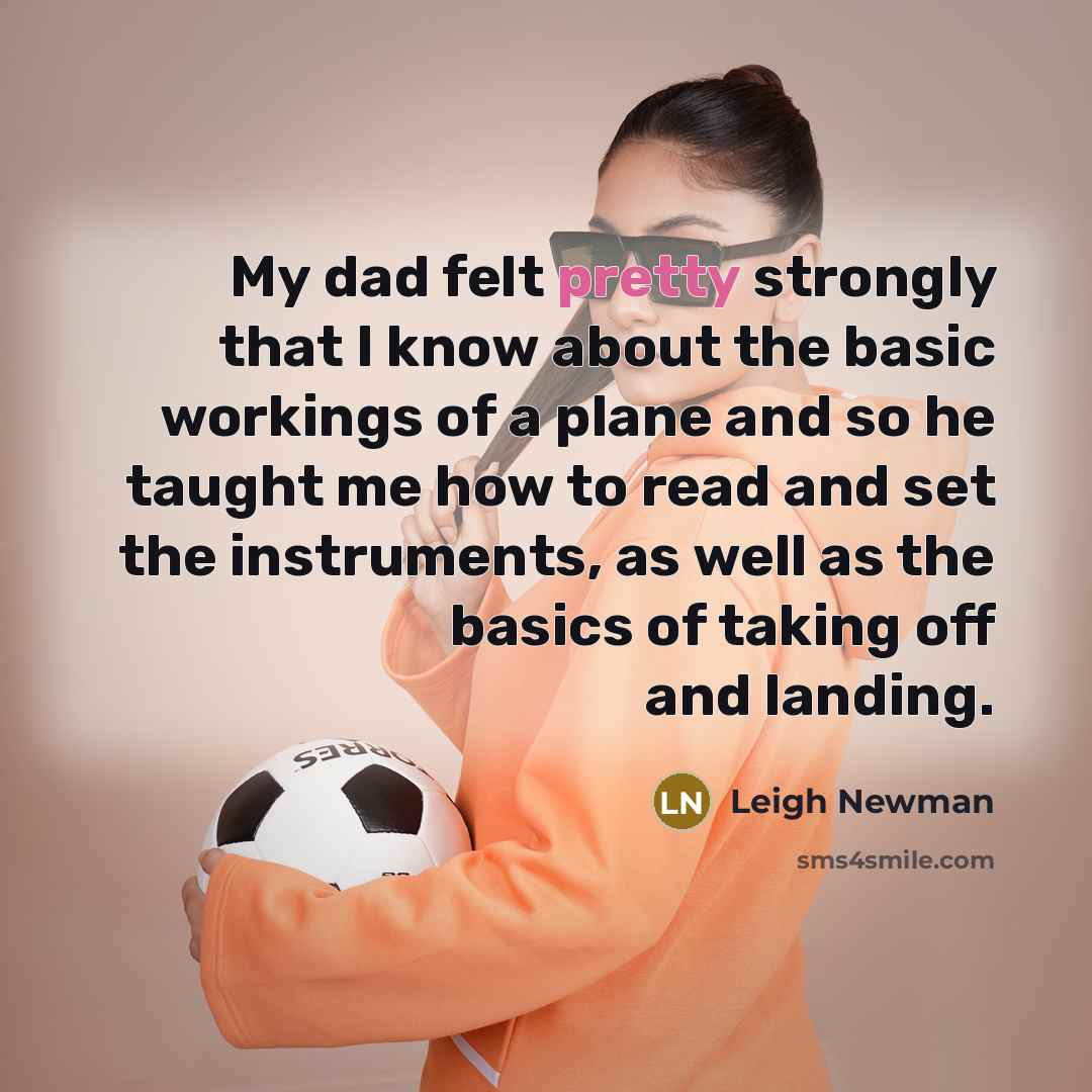 “My dad felt pretty strongly that I know about the…” quote by Leigh Newman