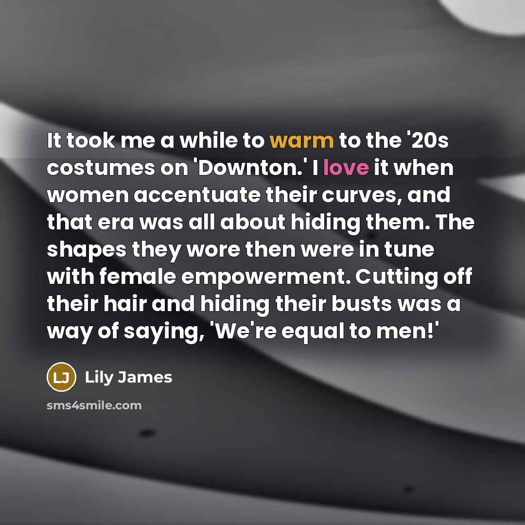 “It took me a while to warm to the '20s…” quote by Lily James