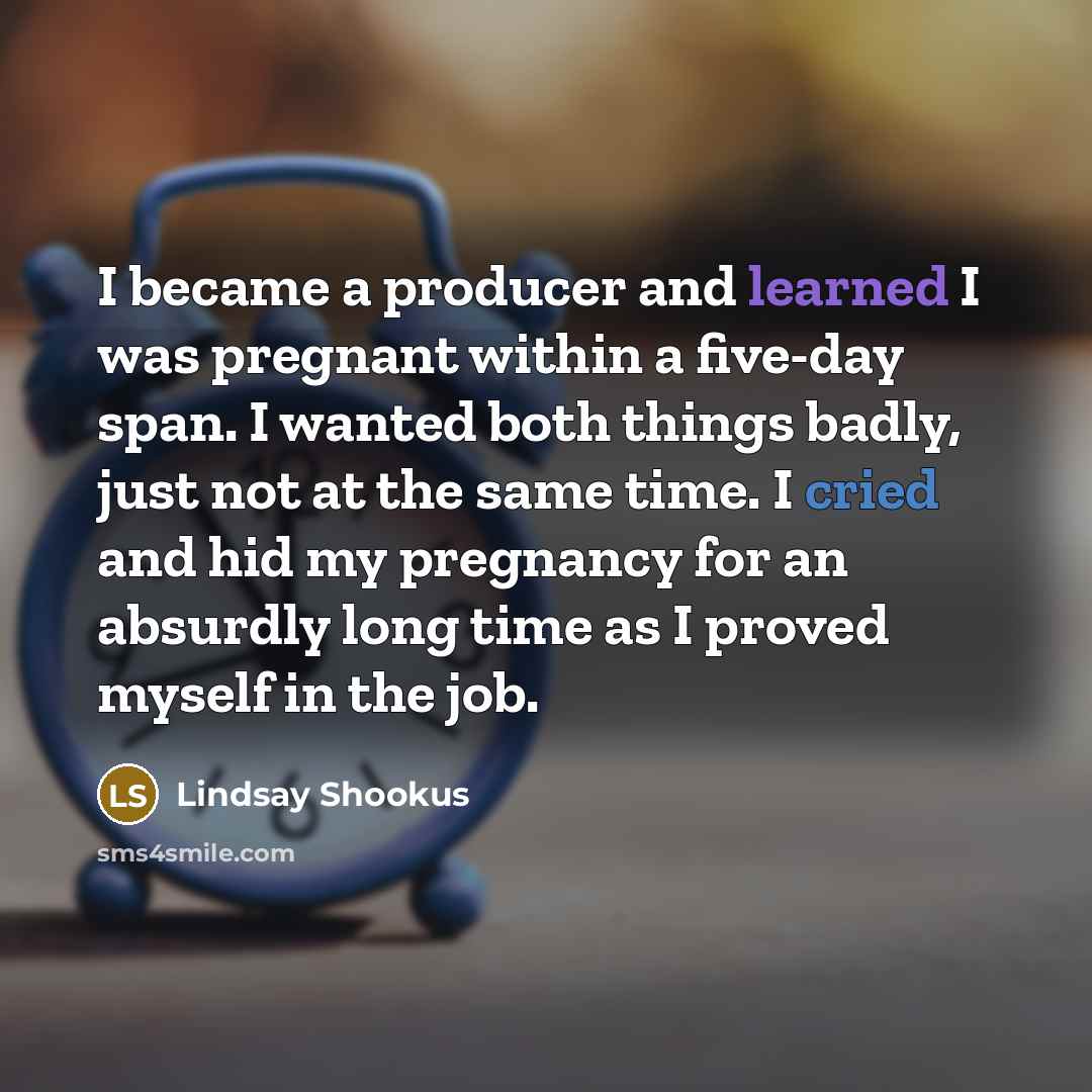 “I became a producer and learned I was pregnant within…” quote by Lindsay Shookus