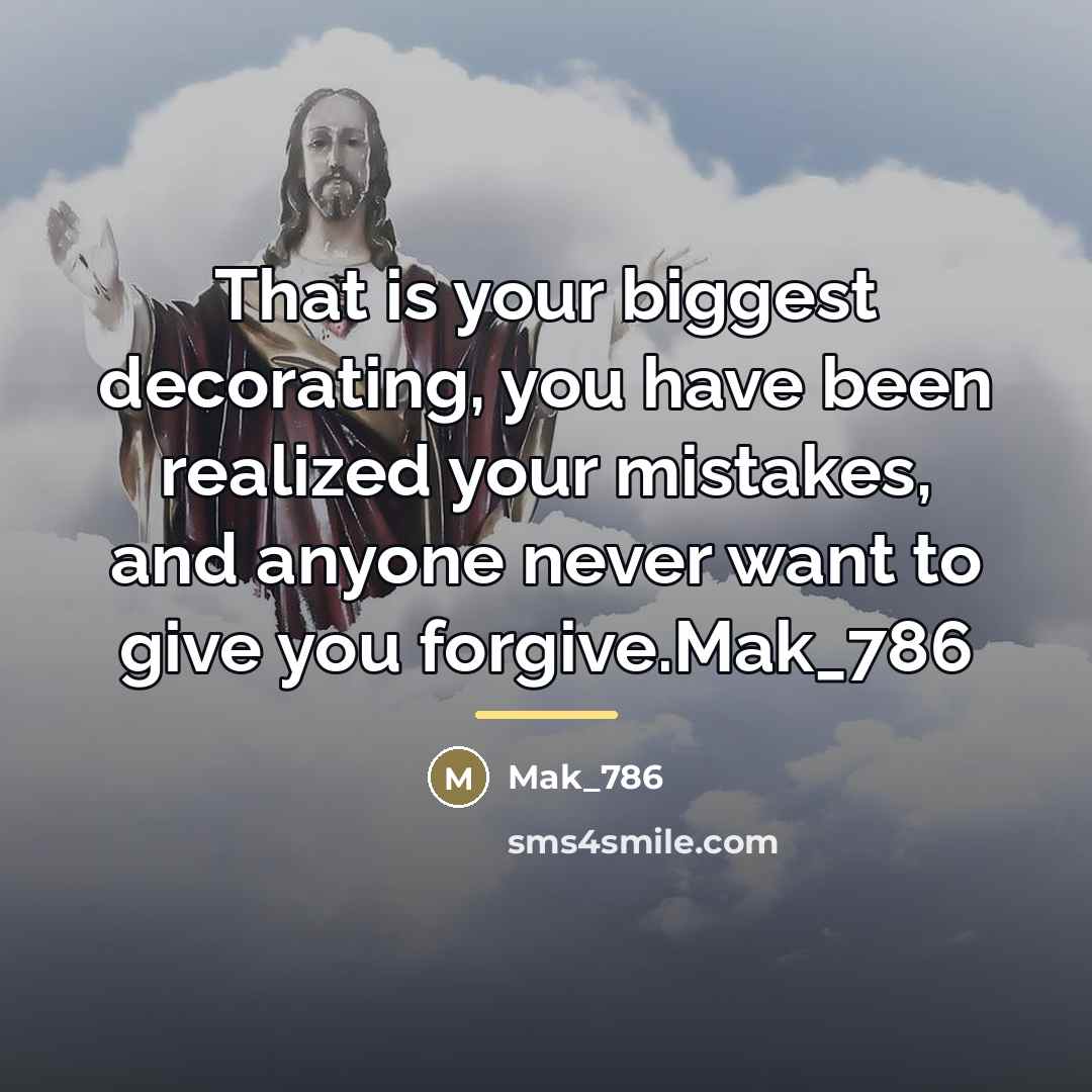 “That is your biggest decorating, you have been realized your…” quote by Mak_786