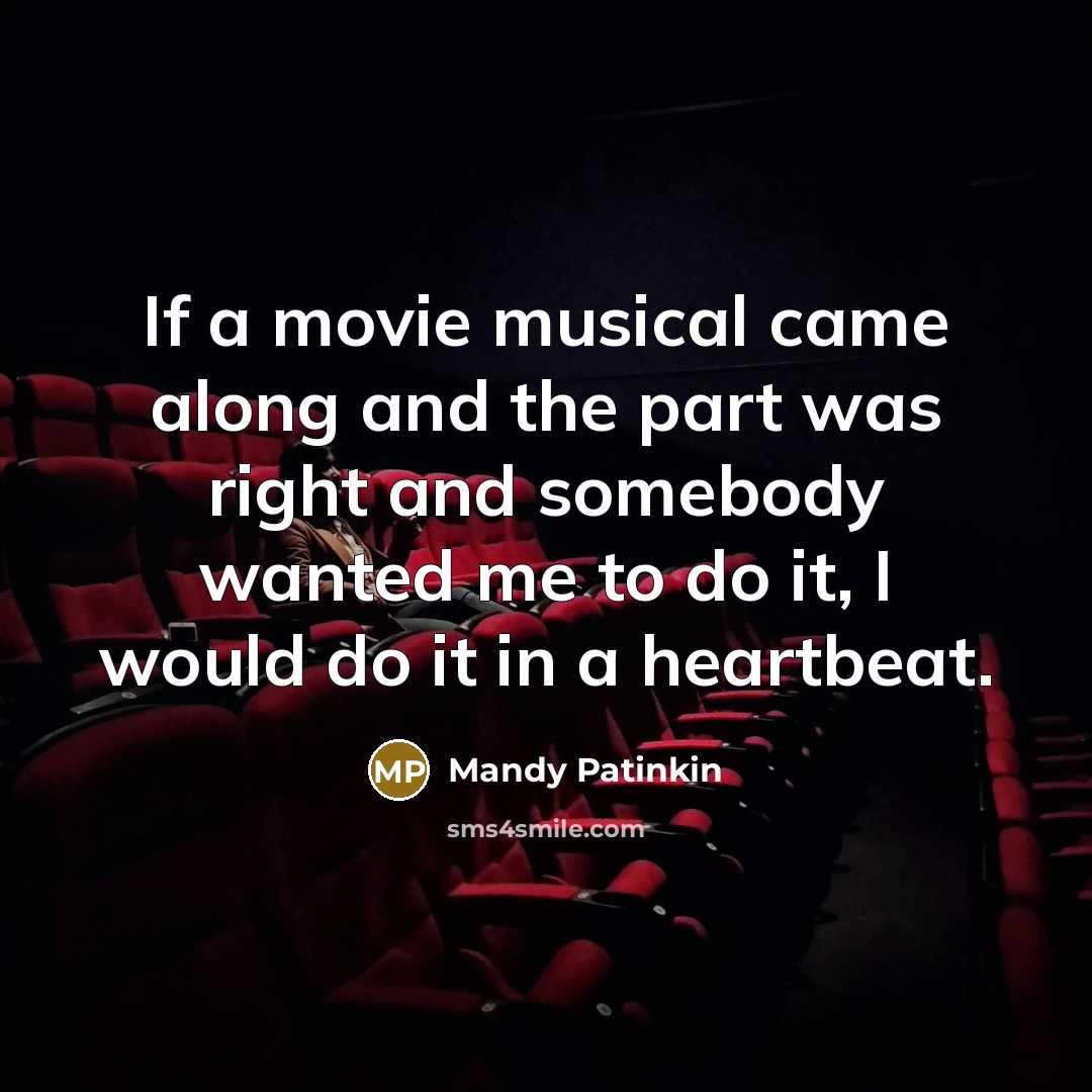 “If a movie musical came along and the part was…” quote by Mandy Patinkin