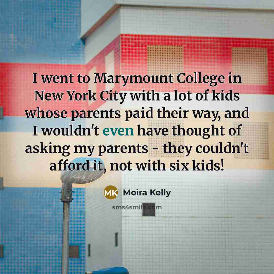 “I went to Marymount College in New York City with…” quote by Moira Kelly