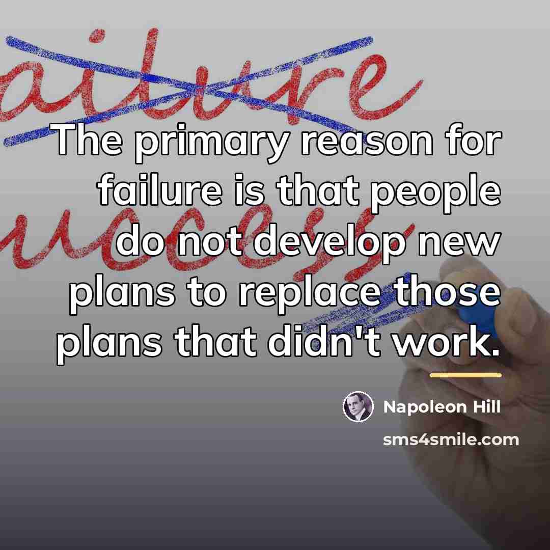 “The primary reason for failure is that people do not…” quote by Napoleon Hill