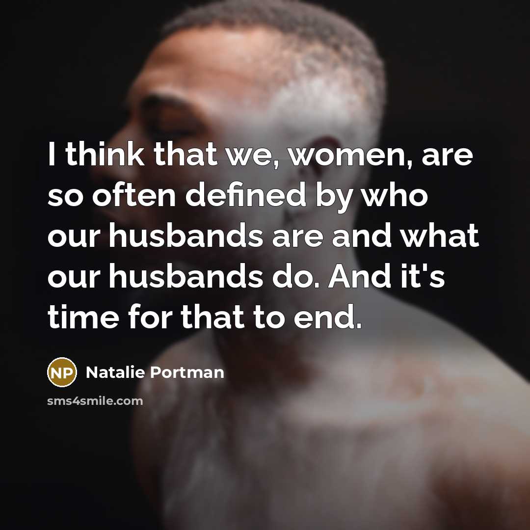 “I think that we, women, are so often defined by…” quote by Natalie Portman