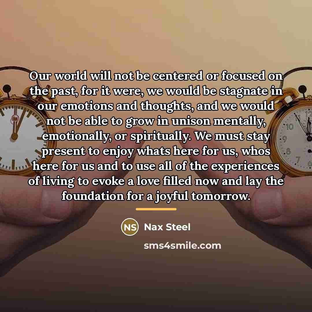 “Our world will not be centered or focused on the…” quote by Nax Steel
