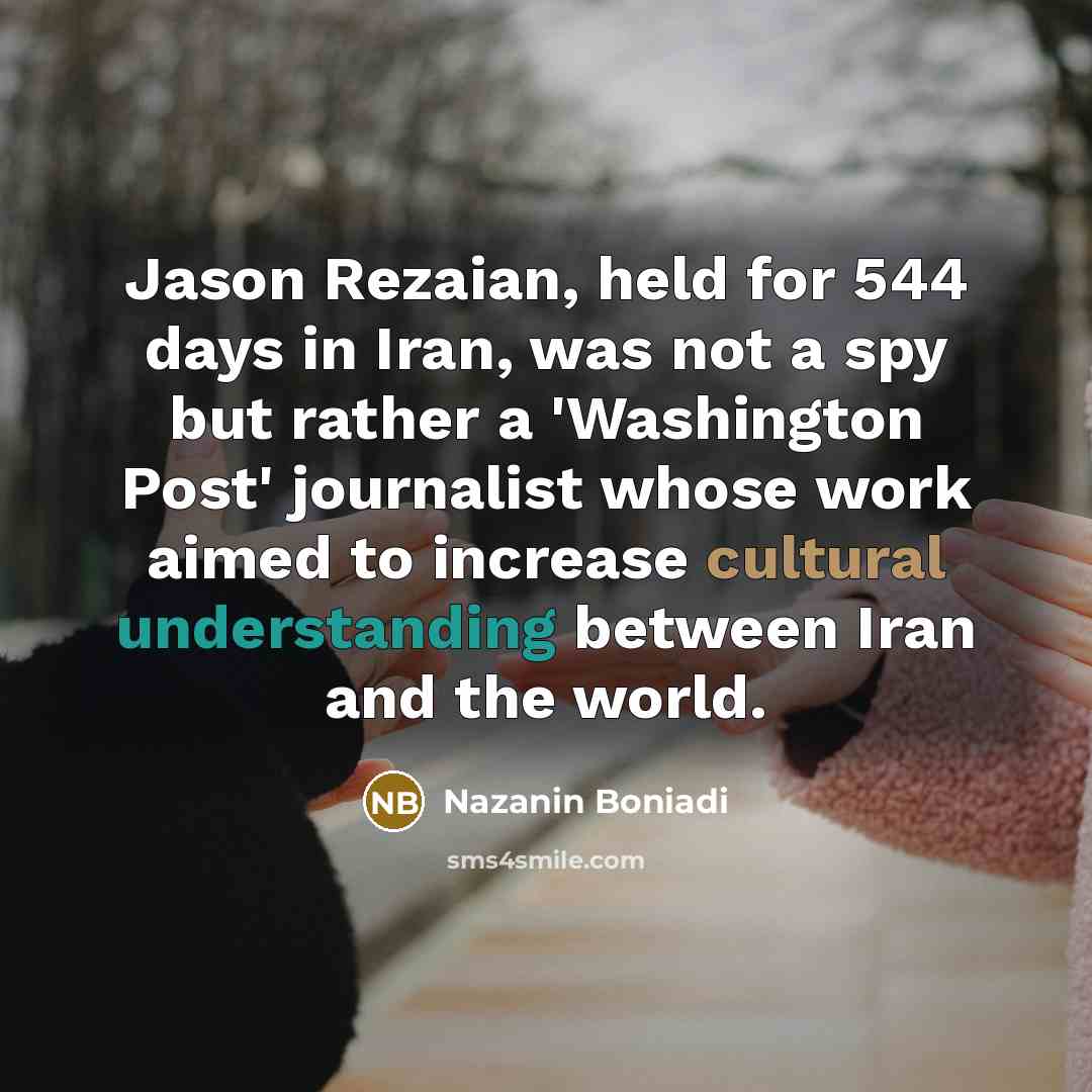 “Jason Rezaian, held for 544 days in Iran, was not…” quote by Nazanin Boniadi